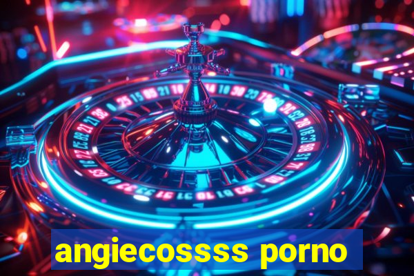 angiecossss porno